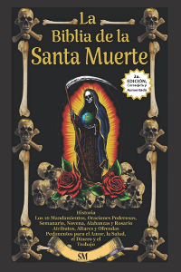 LA BIBLIA DE LA SANTA MUERTE