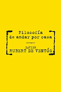 FILOSOFIA DE ANDAR POR CASA