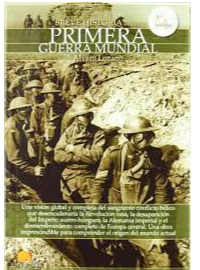 BREVE HISTORIA DE LA PRIMERA GUERRA MUNDIAL