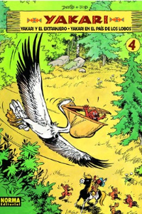 YAKARI (VOL. 4): Y EL EXTRANJERO/ YAKARI EN EL PAIS DE LOS LOBOS.