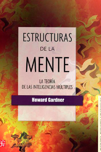 ESTRUCTURAS DE LA MENTE LA TEORIA DE LAS INTELIGENCIAS MULTIPLES