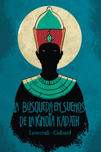 LA BUSQUEDA EN SUEÑOS DE LA IGNOTA KADATH