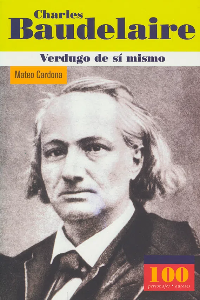 CHARLES BAUDELAIRE VERDUGO DE SI MISMO