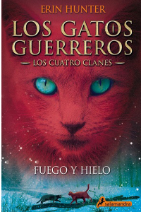 GATOS GUERREROS-FUEGO Y HIELO-LOS CUATRO CLANES II