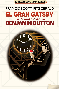EL GRAN GATSBY & EL CURIOSO CASO DE BENJAMIN BUTTON, F. SCOTT FITZGERALD (C )