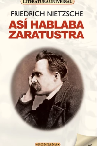 ASI HABLABA ZARATUSTRA, FRIEDRICH NIETZSCHE