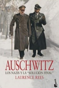 Auschwitz los Nazis y la solucion final +