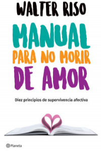 Manual para no morir de amor