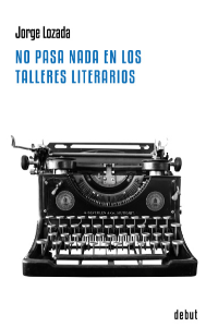 NO PASA NADA EN LOS TALLERES LITERARIOS
