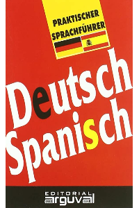 GUIA PRACTICA DE CONVERSACION DEUTSCH-SPANISCH