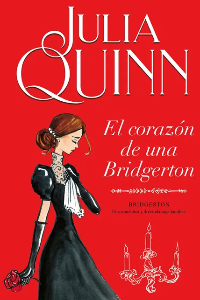 BRIDGERTON  EL CORAZÓN DE UNA BRIDGERTON  VOL. 6