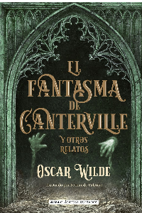 EL FANTASMA DE CANTERVILLE Y OTROS RELATOS