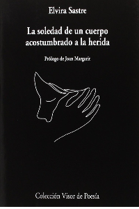 LA SOLEDAD DE UN CUERPO ACOSTUMBRADO A LA HERIDA