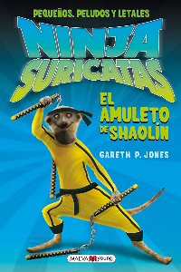 NINJA SURICATAS-EL AMULETO DE SHAOLIN
