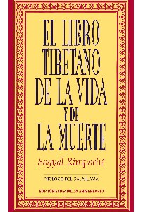 LIBRO TIBETANO DE LA VIDA Y DE LA MUERTE