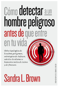 CÓMO DETECTAR A UN HOMBRE PELIGROSO ANTES DE