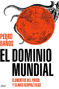 DOMINIO MUNDIAL:ELEMENTOS PODER Y CLAVES