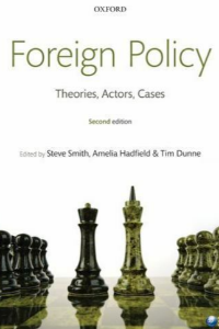 FOREIGN POLICY: THEORIES, ACTORS, CASES , SMITH, STEVE
