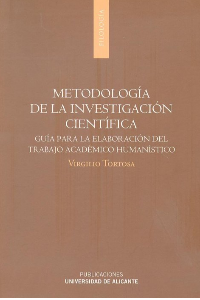 METODOLOGIA DE LA INVESTIGACION CIENTIFICA. GUIA PARA LA ELABORACION DEL TRABAJO ACADEMICO HUMANISTI
