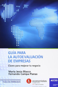 GUIA PARA LA AUTOEVALUACION DE EMPRESAS : CLAVES PARA MEJORAR TU NEGOCIO