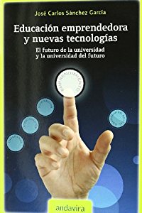EDUCACION EMPRENDEDORA Y NUEVAS TECNOLOGIAS