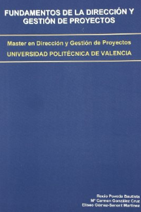 FUNDAMENTOS DE LA DIRECCION Y GESTION DE PROYECTOS