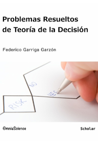 PROBLEMAS RESUELTOS DE LA TEORIA DE DECISION