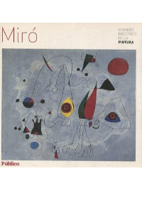 MIRO (GRANDES MAESTROS DE LA PINTURA)