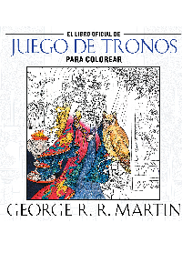 LIBRO OFICIAL DE JUEGO DE TRONOS PARA COLOREAR