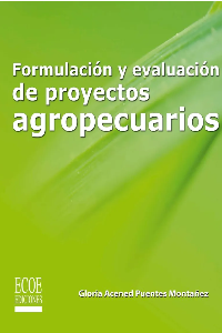 FORMULACIÓN Y EVALUACIÓN DE PROYECTOS AGROPECUARIOS. ESTRUCTURA DEL PROYECTO AGROPECUARIO, CON ENFOQ
