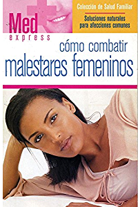 COMO COMBATIR MALESTARES FEMENINOS