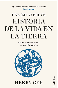 UNA (MUY) BREVE HISTORIA DE LA VIDA EN LA TIERRA 