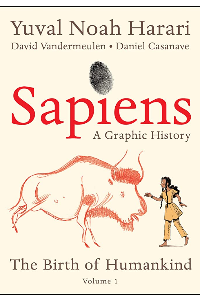 SAPIENS: A GRAPHIC HISTORY: THE BIRTH OF HUMANKIND