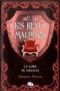 REYES MALDITOS 5-LA LOBA DE FRANCIA