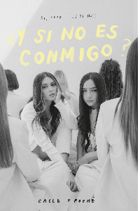 ¿Y, SI NO ES CONMIGO?
