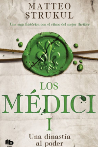 UNA DINASTIA AL PODER (LOS MEDICI 1)