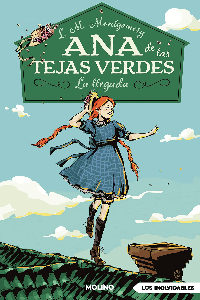 ANA DE LAS TEJAS VERDES 1. LA LLEGADA