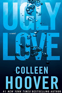 UGLY LOVE A NOVEL