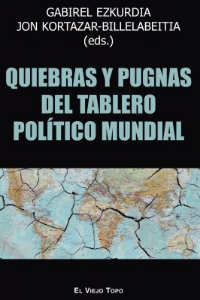 QUIEBRAS Y PUGNAS DEL TABLERO POLITICO MUNDIAL