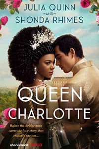 QUEEN CHARLOTTE: BEFORE THE BRIDGERTONS