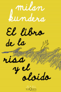 LIBRO DE LA RISA Y EL OLVIDO, EL