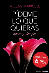PIDEME LO QUE QUIERAS, AHORA Y SIEMPRE