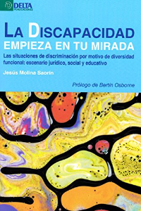 LA DISCAPACIDAD EMPIEZA EN TU MIRADA. SAORIN JESS MOLINA.