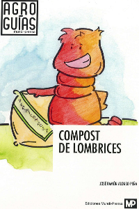 COMPOST DE LOMBRICES. AGRO GUIAS. ALONSO PEA JOSE RAMON