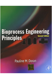 BIOPROCESS ENGINEERING PRINCIPLES. PAULINE M. DORAN.