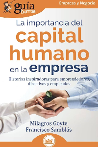 LA IMPORTANCIA DEL CAPITAL HUMANO EN LA EMPRESA. GOYTE, MILAGROS.