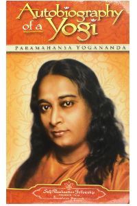 AUTOBIOGRAPHY OF A YOGI, PARAMAHANSA, YOGANANDA