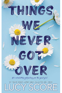 THINGS WE NEVER GOT OVER, LUCY, SCORE