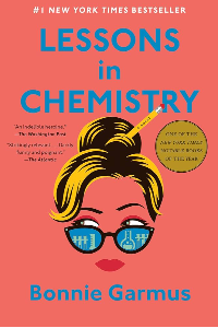 LESSONS IN CHEMISTRY, BONNIE GARMUS