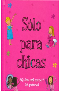 SOLO PARA CHICAS, QUE ME ESTA PASANDO MI PUBERTAD.